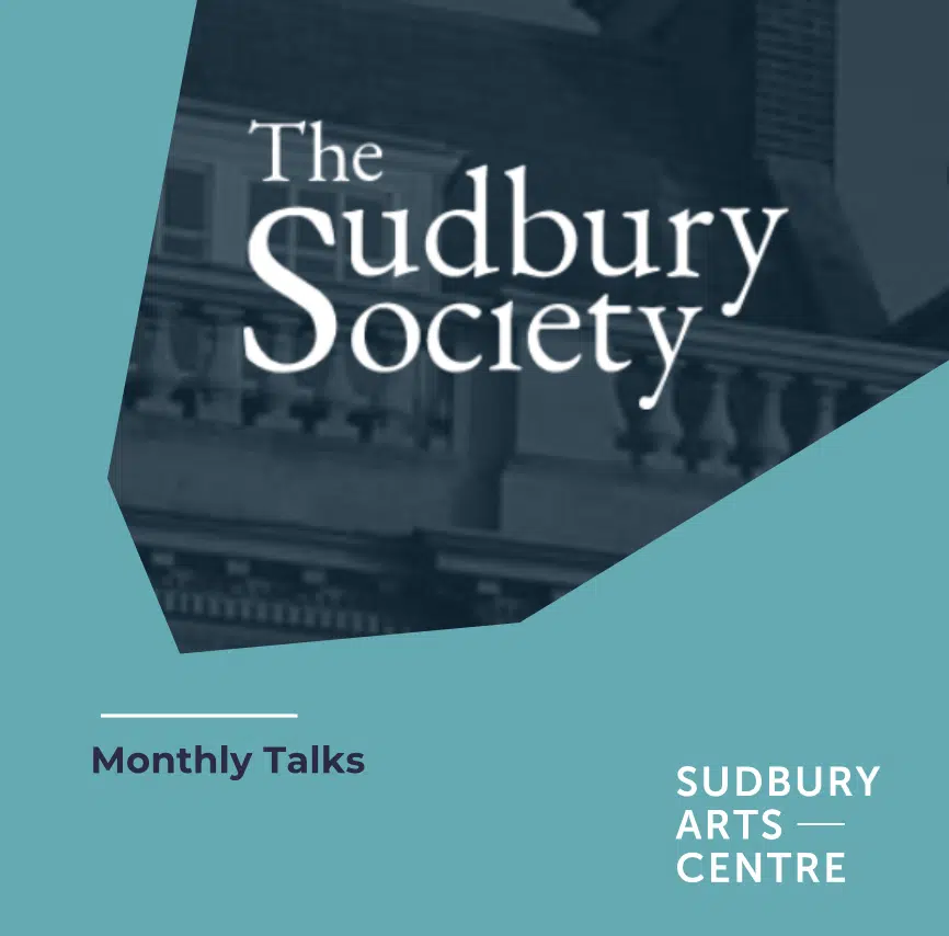 Sudbury Society Monthly Talks £5/£7